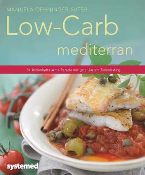 Low-Carb mediterran von Oehninger Suter,  Manuela