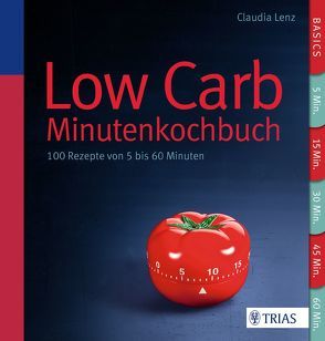 Low Carb – Minutenkochbuch von Lenz,  Claudia