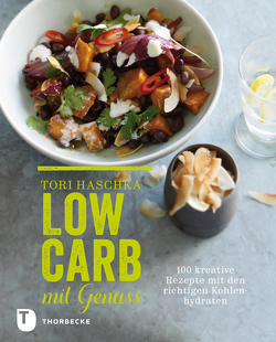 Low Carb mit Genuss von Haschka,  Tori