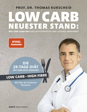 Low Carb – Neuester Stand: mit Low Carb HiFi ballaststoffreich und gesund abnehmen von Kurscheid,  Prof. Dr. Thomas, Kurscheid,  Valentina, Matthaei,  Bettina, Schöner,  Nina, Schüler,  Hubertus