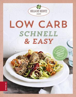 Low Carb schnell & easy von Hola-Schneider,  Petra