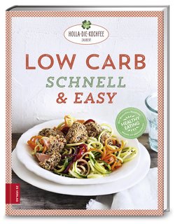 Low Carb schnell & easy von Hola-Schneider,  Petra