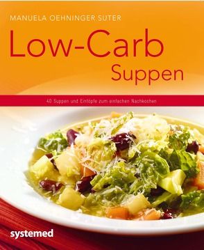 Low-Carb-Suppen von Oehninger Suter,  Manuela