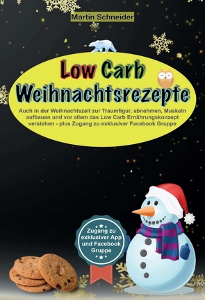 Low Carb Weihnachtsrezepte von Schneider,  Martin