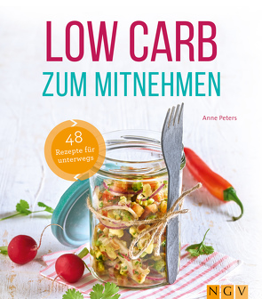 Low Carb zum Mitnehmen von Peters,  Anne