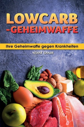 LowCarb-Geheimwaffe von Ganiji,  Nehat