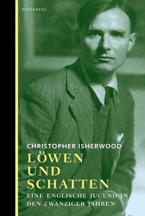 Löwen und Schatten von Isherwood,  Christopher, Kalka,  Joachim