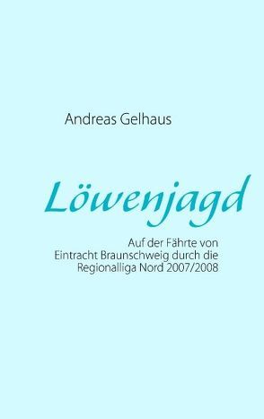 Löwenjagd von Gelhaus,  Andreas