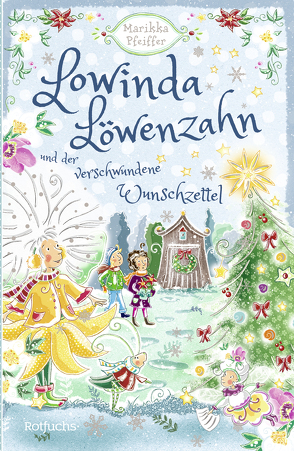 Lowinda Löwenzahn und der verschwundene Wunschzettel von Koch,  Miriam, Pfeiffer,  Marikka