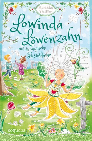 Lowinda Löwenzahn und die magische Pusteblume von Koch,  Miriam, Pfeiffer,  Marikka