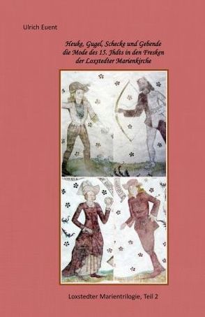 Loxstedter Marientrilogie von Euent,  Ulrich
