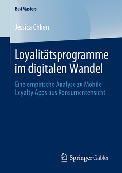 Loyalitätsprogramme im digitalen Wandel von Chhen,  Jessica