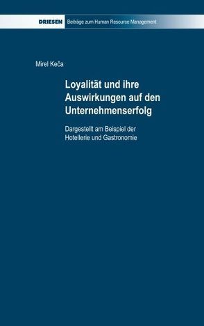 Loyalität und ihre Auswirkungen auf den Unternehmenserfolg von Keča,  Mirel