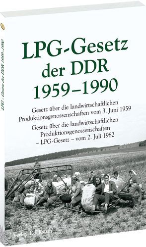 LPG – Gesetz der DDR 1959-1990 von Rockstuhl,  Harald