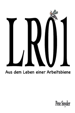 LR01 – Aus dem Leben einer Arbeitsbiene von Snyder,  Pete