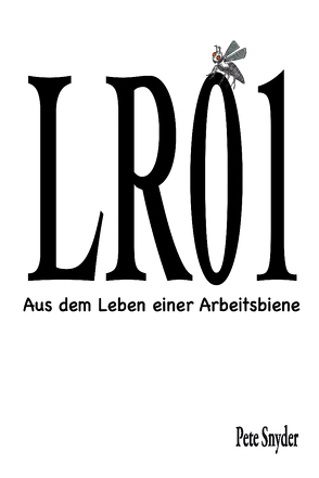 LR01 – Aus dem Leben einer Arbeitsbiene von Snyder,  Pete