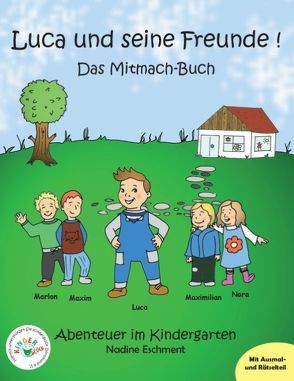 Luca und seine Freunde! von Eschment,  Nadine