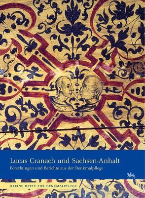 Lucas Cranach und Sachsen-Anhalt von Elisabeth,  Rüber-Schütte