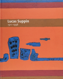 Lucas Suppin 1911-1998 von Erich,  Marx, Laub,  Peter, Ritschel,  Karl Heinz, Schaffer,  Nikolaus