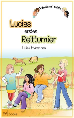 Lucias erstes Reitturnier von Hartmann,  Luisa