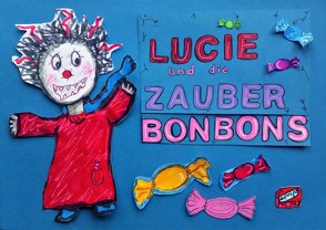 Lucie und die Zauberbonbons von Lork,  Barbara