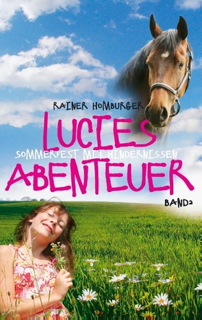 Lucies Abenteuer von Homburger,  Rainer