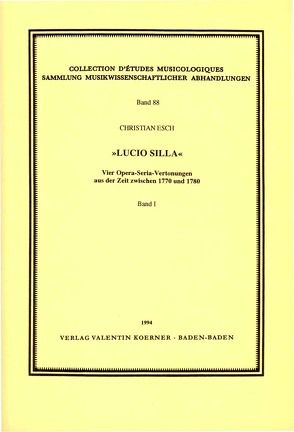 Lucio Silla. Vier Opera-Seria-Vertonungen aus der Zeit zwischen 1770 und 1780. von Esch,  Christian