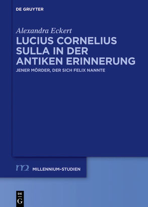 Lucius Cornelius Sulla in der antiken Erinnerung von Eckert,  Alexandra