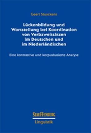 Lückenbildung und Wortstellung bei Verbzweitsätzen im Deutschen und im Niederländischen von Stuyckens,  Geert