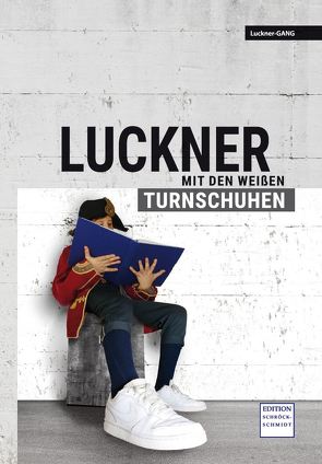 LUCKNER MIT DEN WEIßEN TURNSCHUHEN