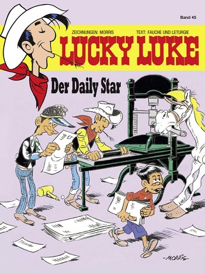 Lucky Luke 45 von Fauche,  Xavier, Léturgie,  Jean, Morris, Penndorf,  Gudrun