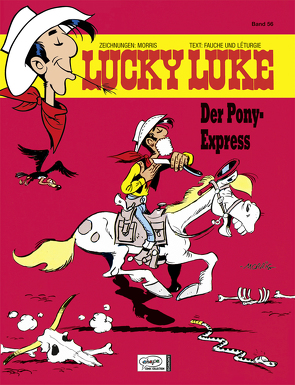 Lucky Luke 56 von Fauche,  Xavier, Léturgie,  Jean, Morris, Penndorf,  Gudrun