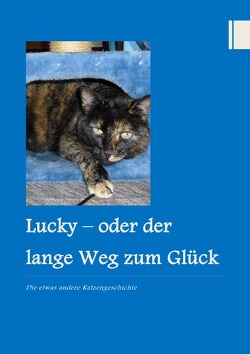 Lucky – oder der lange Weg zum Glück von Just,  Christine