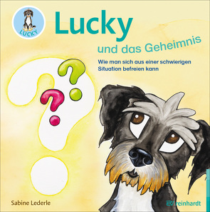 Lucky und das Geheimnis von Kral,  Manuela, Lederle,  Sabine