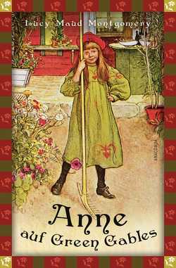 Lucy Maud, Anne auf Green Gables (Neuübersetzung) von Montgomery,  Lucy Maud, Strümpel,  Jan