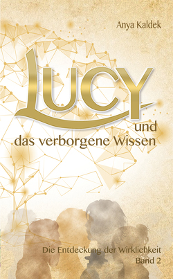 Lucy und das verborgene Wissen von Kaldek,  Anya