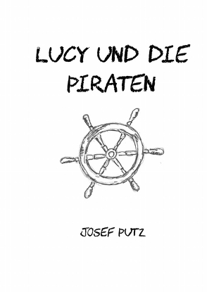 Lucy und die Piraten von Putz,  Gitti, Pütz,  Josef