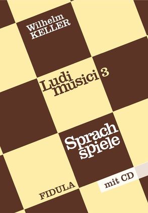 Ludi musici / Sprachspiele. Buch incl. CD. Neubearbeitet 2002 von Keller,  Wilhelm