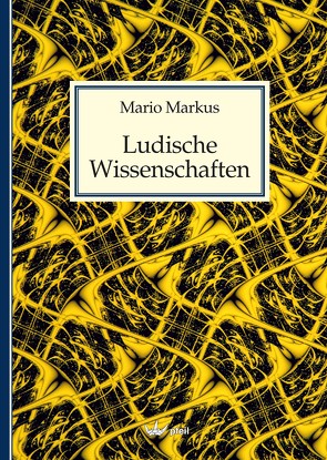 Ludische Wissenschaften von Markus,  Mario