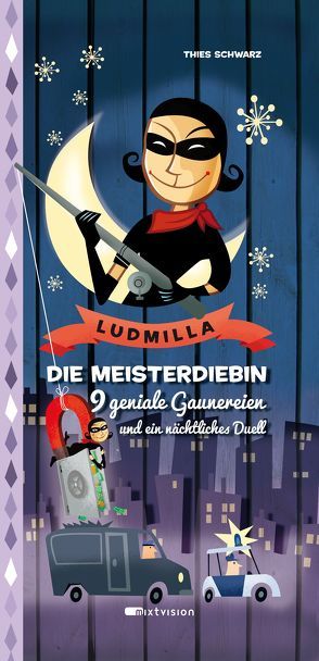 Ludmilla. Die Meisterdiebin. von Schwarz,  Thies