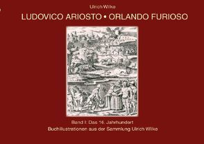 Ludovico Ariosto Orlando Furioso Buchillustrationen von Wilke,  Ulrich