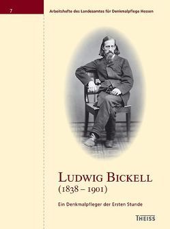 Ludwig Bickell (1838-1901) von Griesbach-Maisant,  Dieter, Landesamt für Denkmalpflege Hessen