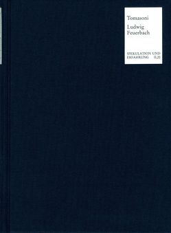 Ludwig Feuerbach und die nicht-menschliche Natur von Schneditz,  Alf, Tomasoni,  Francesco