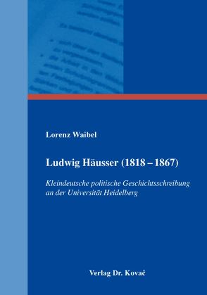 Ludwig Häusser (1818-1867) von Waibel,  Lorenz