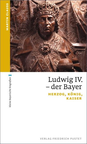 Ludwig IV. der Bayer von Clauss,  Martin