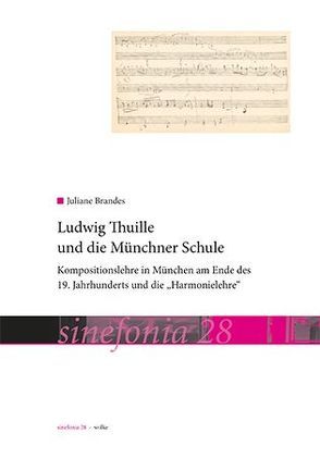 Ludwig Thuille und die Münchner Schule von Brandes,  Juliane