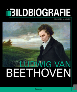 Ludwig van Beethoven von Märker,  Michael