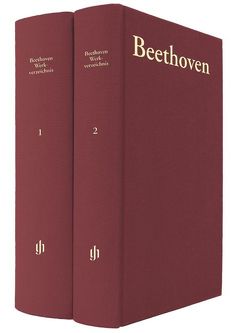 Ludwig van Beethoven, Thematisch-bibliographisches Werkverzeichnis von Beethoven-Haus Bonn, Dorfmüller,  Kurt, Gertsch,  Norbert, Haberkamp,  Gertraut, Ronge,  Julia