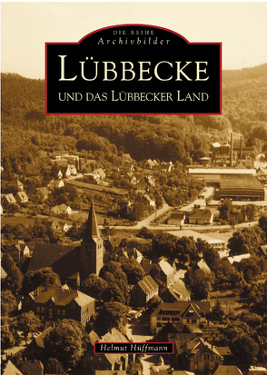 Lübbecke und das Lübbecker Land von Hüffmann,  Helmut