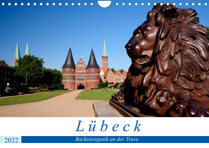 Lübeck Backsteingotik an der Trave (Wandkalender 2022 DIN A4 quer) von N.,  N.